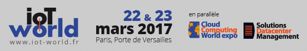 IoT World. www.iot-world.fr. En parallèle : Cloud Computing World expo, Solutions Datacenter Management. 22 et 23 mars 2017 à Paris, Porte de Versailles.